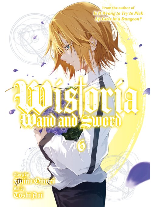 Title details for Wistoria: Wand and Sword, Volume 6 by Fujino Omori - Wait list